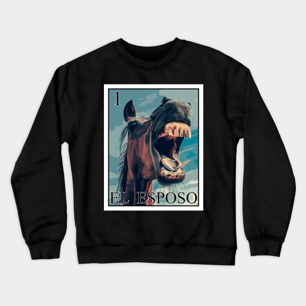 EL ESPOSO Crewneck Sweatshirt by The Losers Club